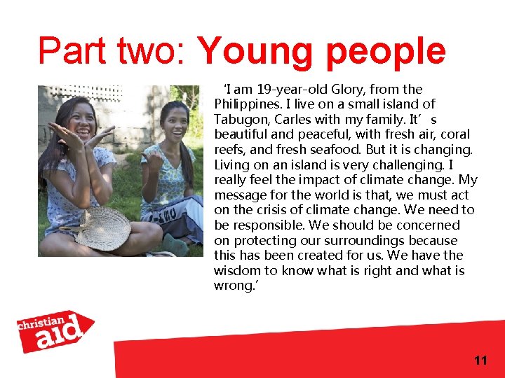 Part two: Young people ‘I am 19 -year-old Glory, from the Philippines. I live