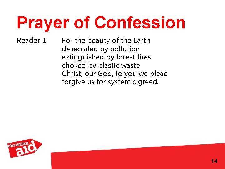 Prayer of Confession Reader 1: For the beauty of the Earth desecrated by pollution