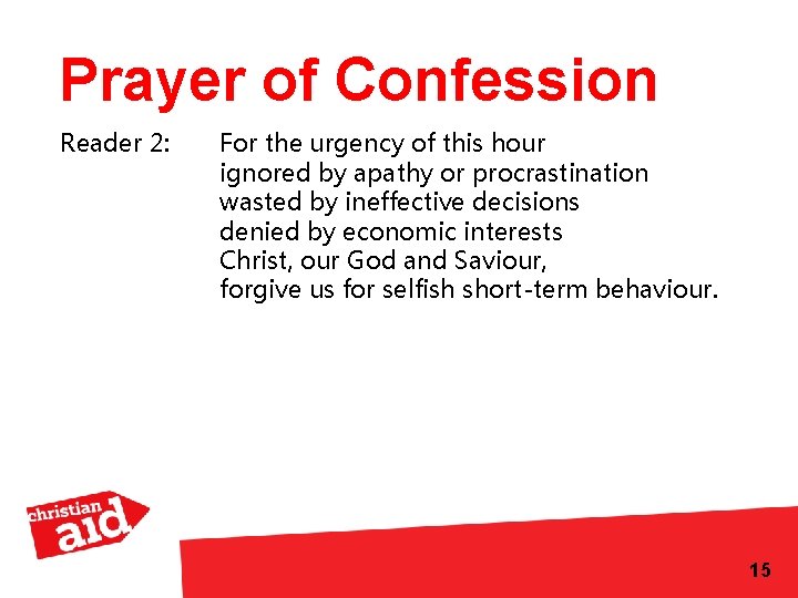 Prayer of Confession Reader 2: For the urgency of this hour ignored by apathy