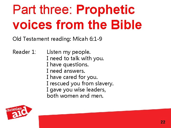 Part three: Prophetic voices from the Bible Old Testament reading: Micah 6: 1 -9