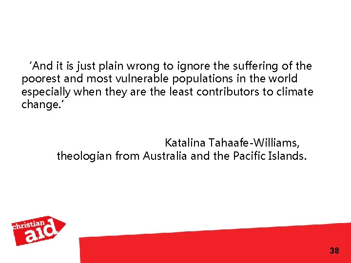 ‘And it is just plain wrong to ignore the suffering of the poorest and