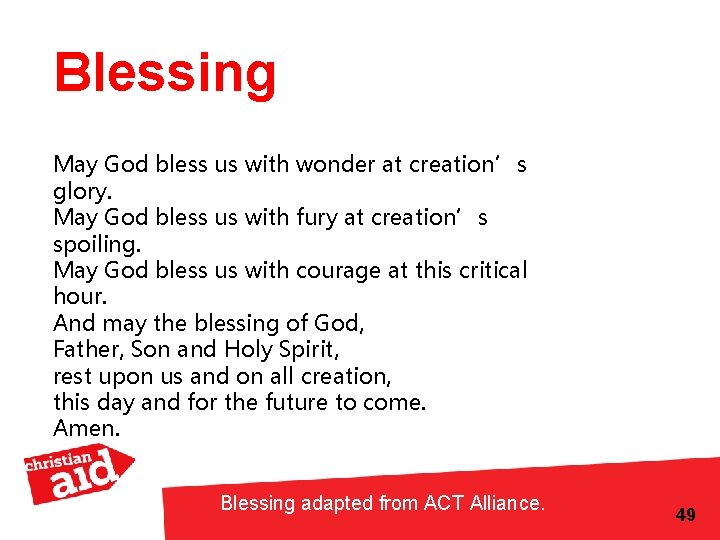 Blessing May God bless us with wonder at creation’s glory. May God bless us