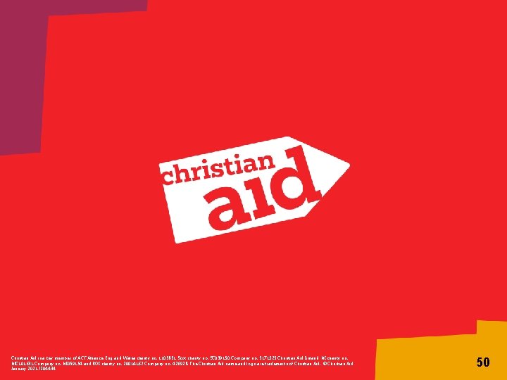Christian Aid is a key member of ACT Alliance. Eng and Wales charity no.