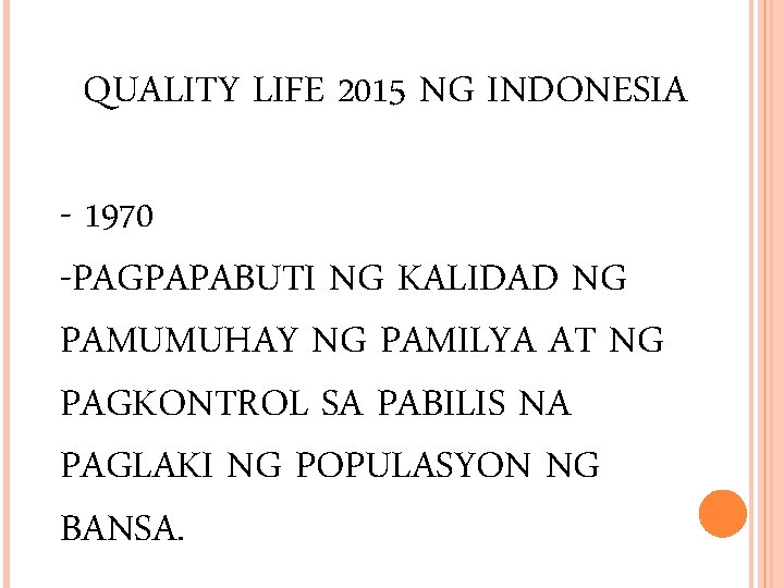 QUALITY LIFE 2015 NG INDONESIA - 1970 -PAGPAPABUTI NG KALIDAD NG PAMUMUHAY NG PAMILYA