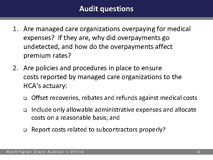 Audit questions 1. Are managed care organizations overpaying for medical expenses? If they are,