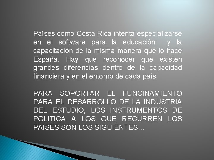 Países como Costa Rica intenta especializarse en el software para la educación y la