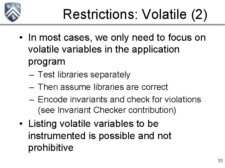 Restrictions: Volatile (2) • In most cases, we only need to focus on volatile
