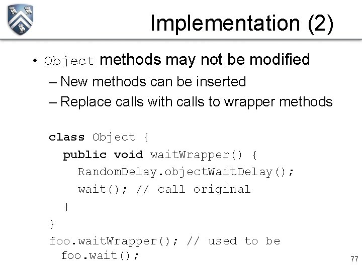 Implementation (2) • Object methods may not be modified – New methods can be