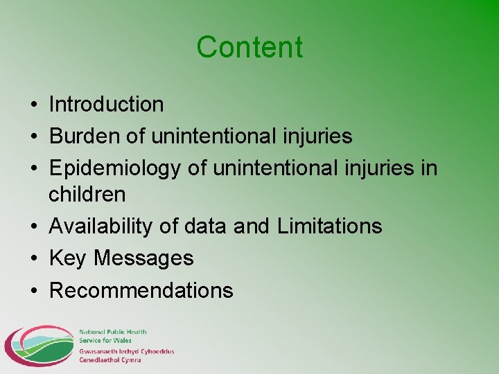 Content • Introduction • Burden of unintentional injuries • Epidemiology of unintentional injuries in