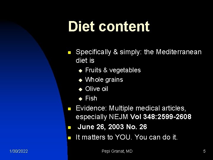Diet content n Specifically & simply: the Mediterranean diet is u u n n