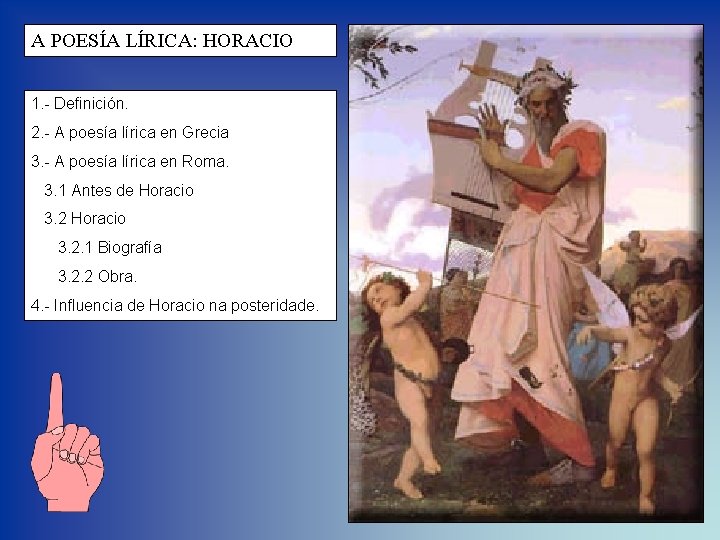 A POESÍA LÍRICA: HORACIO 1. - Definición. 2. - A poesía lírica en Grecia