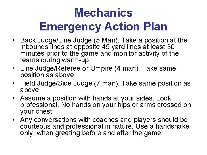 Mechanics Emergency Action Plan • Back Judge/Line Judge (5 Man). Take a position at