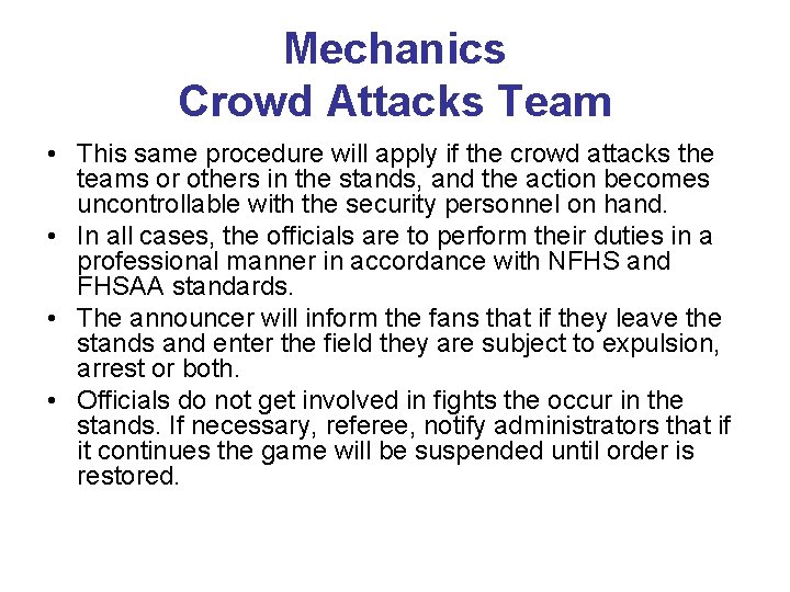 Mechanics Crowd Attacks Team • This same procedure will apply if the crowd attacks