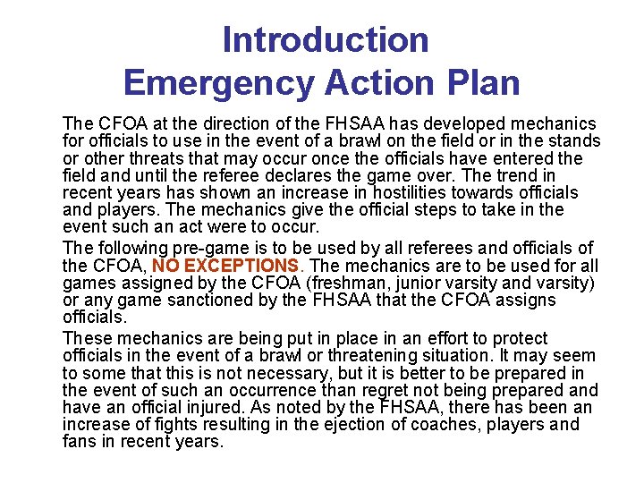 Introduction Emergency Action Plan The CFOA at the direction of the FHSAA has developed