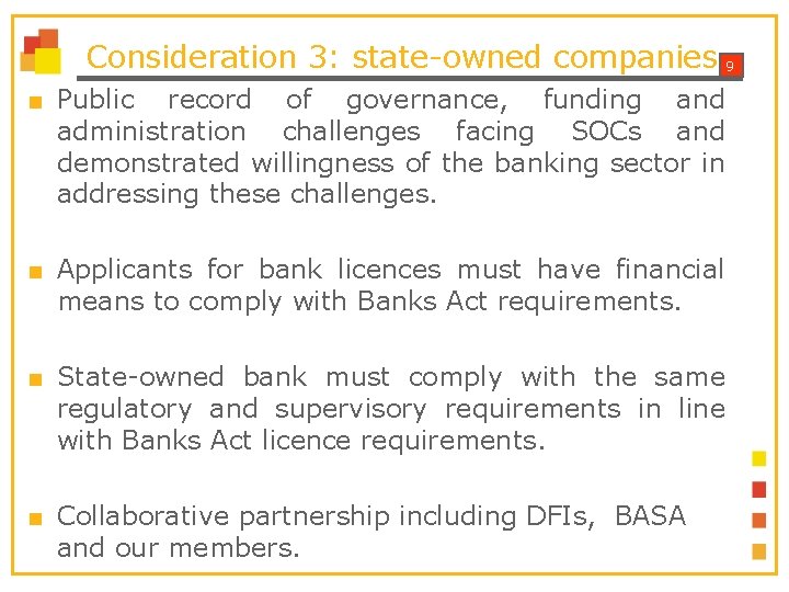Consideration 3: state-owned companies 9 ■ Public record of governance, funding and administration challenges Consideration 3: state-owned companies 9 ■ Public record of governance, funding and administration challenges
