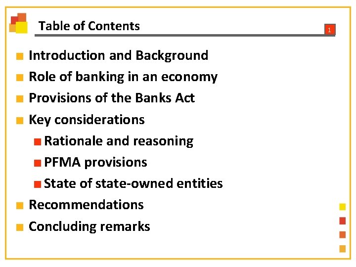 Table of Contents ■ Introduction and Background ■ Role of banking in an economy Table of Contents ■ Introduction and Background ■ Role of banking in an economy