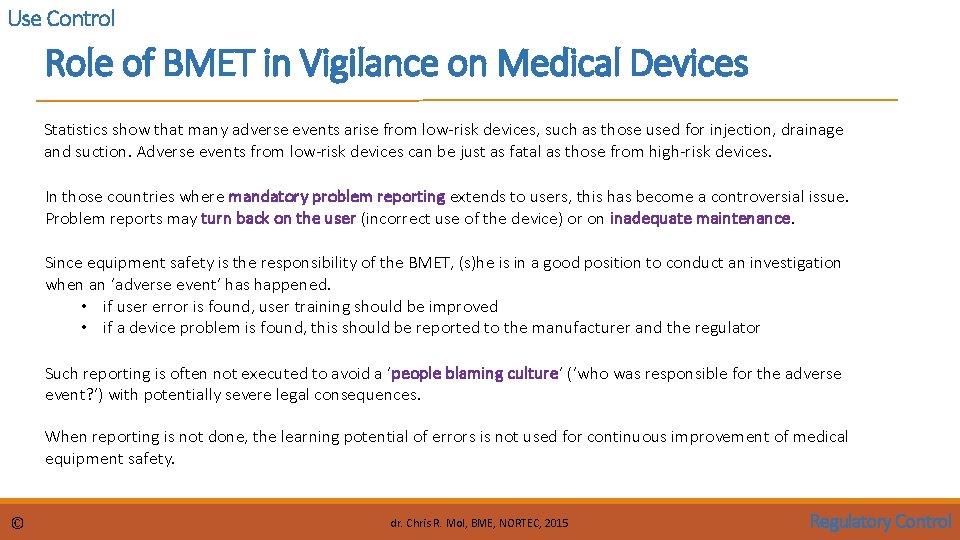 Use Control Role of BMET in Vigilance on Medical Devices Statistics show that many