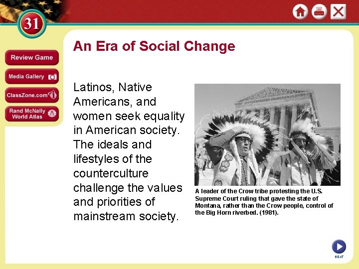 An Era of Social Change Latinos, Native Americans, and women seek equality in American
