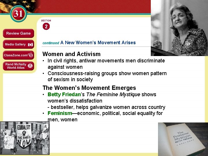 SECTION 2 continued A New Women’s Movement Arises Women and Activism • In civil