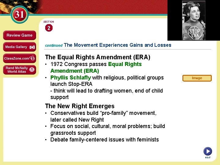 SECTION 2 continued The Movement Experiences Gains and Losses The Equal Rights Amendment (ERA)