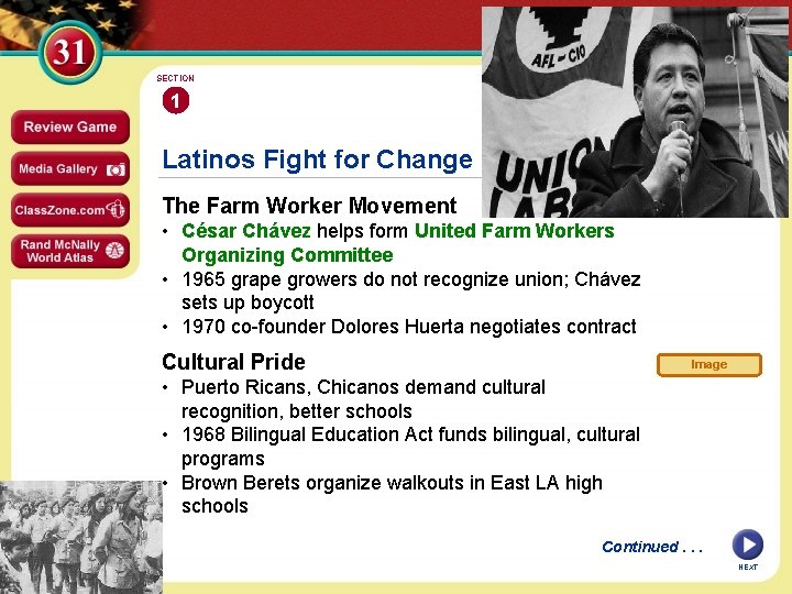 SECTION 1 Latinos Fight for Change The Farm Worker Movement • César Chávez helps