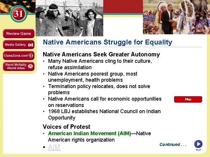 SECTION 1 Native Americans Struggle for Equality Native Americans Seek Greater Autonomy • Many