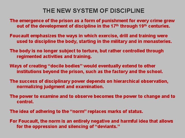 THE NEW SYSTEM OF DISCIPLINE The emergence of the prison as a form of