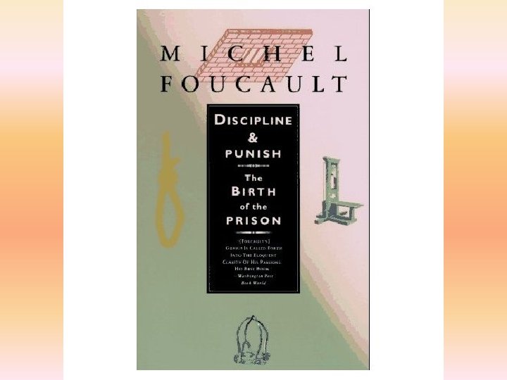 Discipline and punish Michel foucault and criminology Foucault