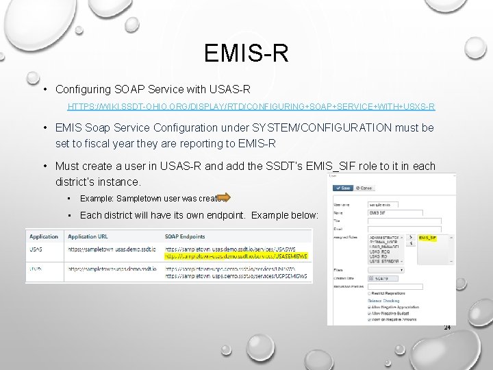 EMIS-R • Configuring SOAP Service with USAS-R HTTPS: //WIKI. SSDT-OHIO. ORG/DISPLAY/RTD/CONFIGURING+SOAP+SERVICE+WITH+USXS-R • EMIS Soap