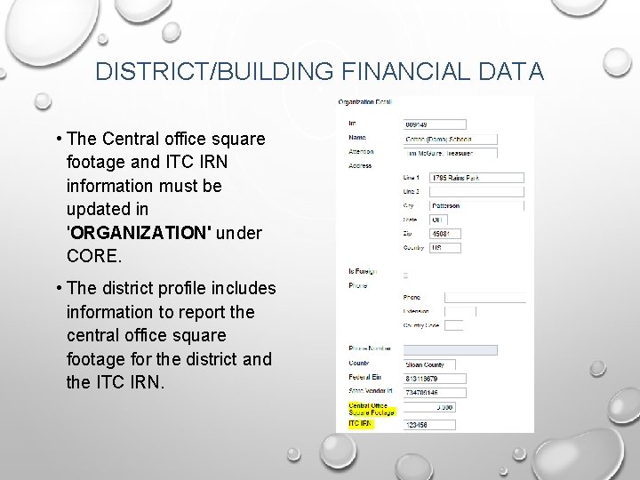 DISTRICT/BUILDING FINANCIAL DATA • The Central office square footage and ITC IRN information must