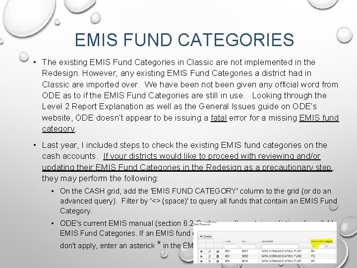 EMIS FUND CATEGORIES • The existing EMIS Fund Categories in Classic are not implemented