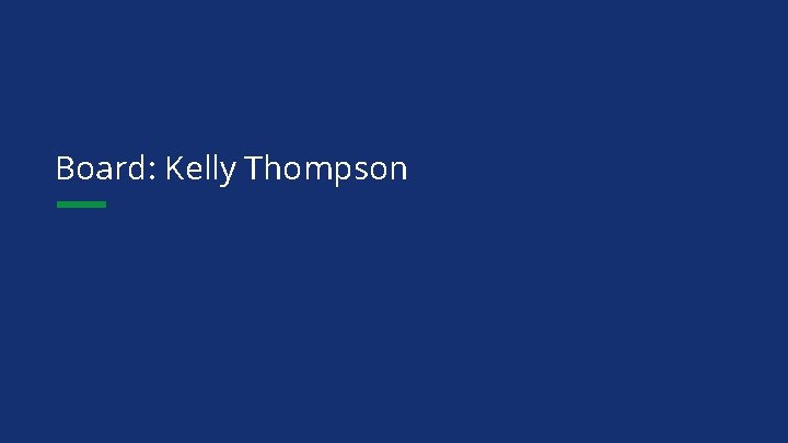Board: Kelly Thompson 