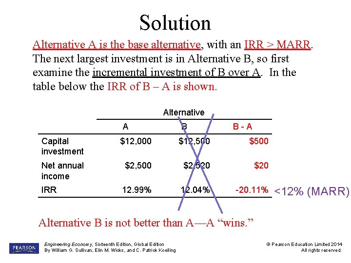 Solution Alternative A is the base alternative, with an IRR > MARR. The next