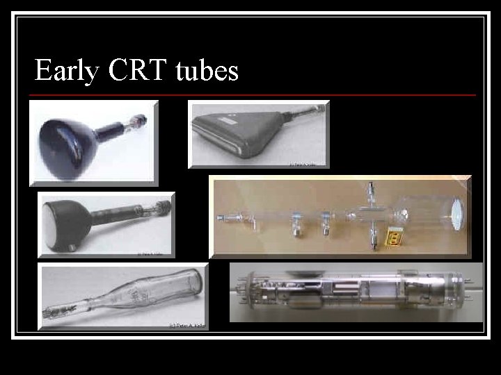 Early CRT tubes 