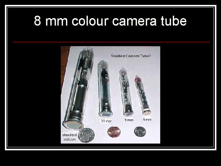 8 mm colour camera tube 