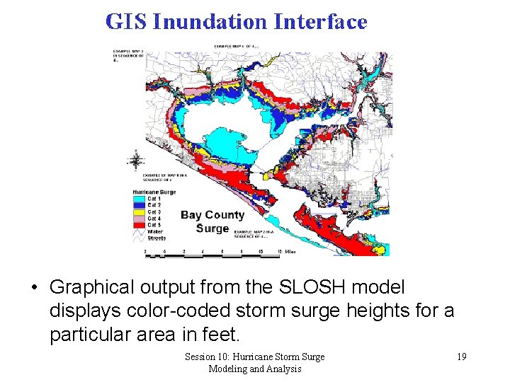  • Graphical output from the SLOSH model displays color-coded storm surge heights for