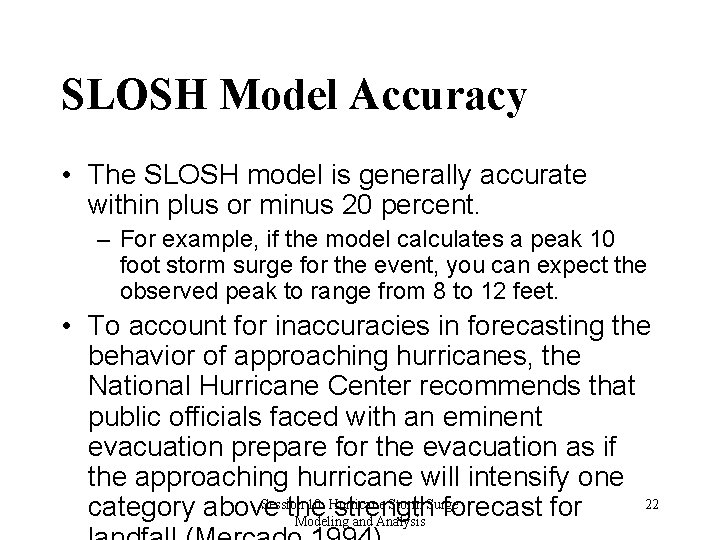 SLOSH Model Accuracy • The SLOSH model is generally accurate within plus or minus
