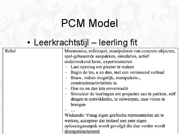 PCM Model • Leerkrachtstijl – leerling fit 