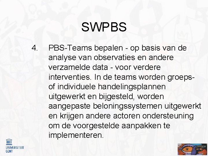 SWPBS 4. PBS-Teams bepalen - op basis van de analyse van observaties en andere