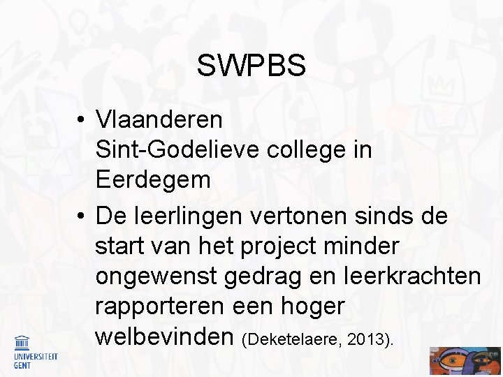 SWPBS • Vlaanderen Sint-Godelieve college in Eerdegem • De leerlingen vertonen sinds de start