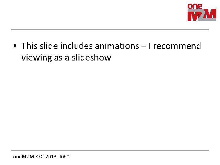  • This slide includes animations – I recommend viewing as a slideshow one.