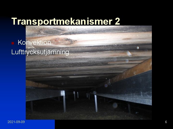 Transportmekanismer 2 Konvektion Lufttrycksutjämning n 2021 -09 -09 6 