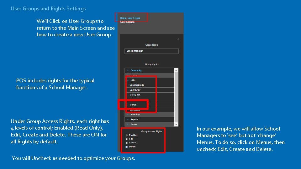 User Groups and Rights Settings We’ll Click on User Groups to return to the