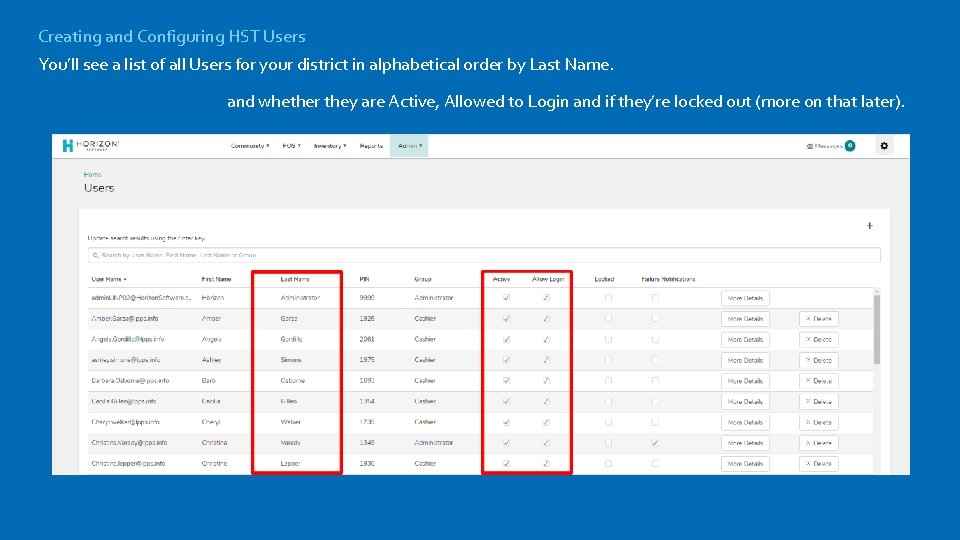 Creating and Configuring HST Users You’ll see a list of all Users for your