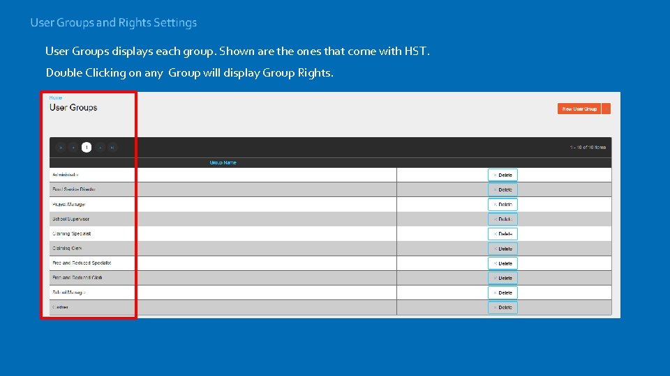 User Groups displays each group. Shown are the ones that come with HST. Double