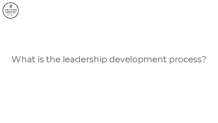 What is the leadership development process? 