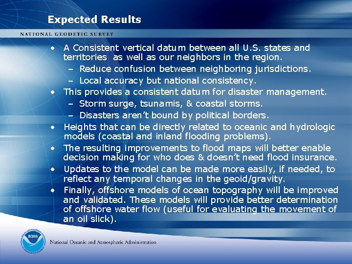 Expected Results • A Consistent vertical datum between all U. S. states and territories