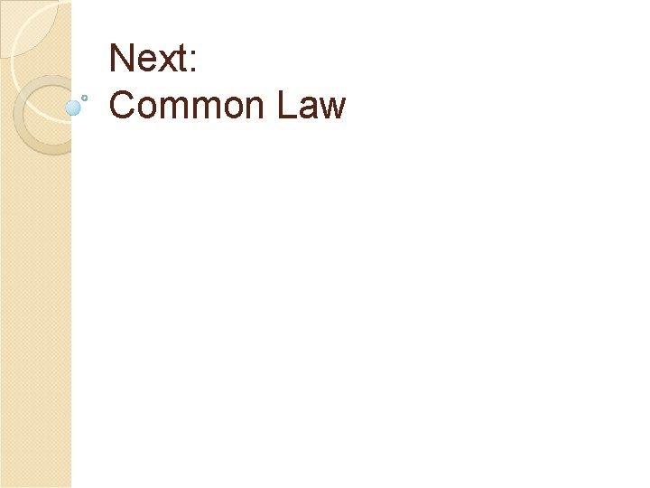 Next: Common Law 