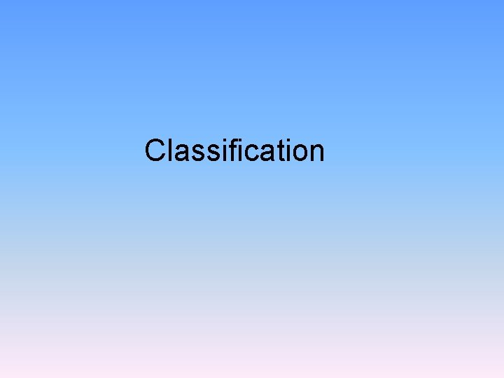 Classification 