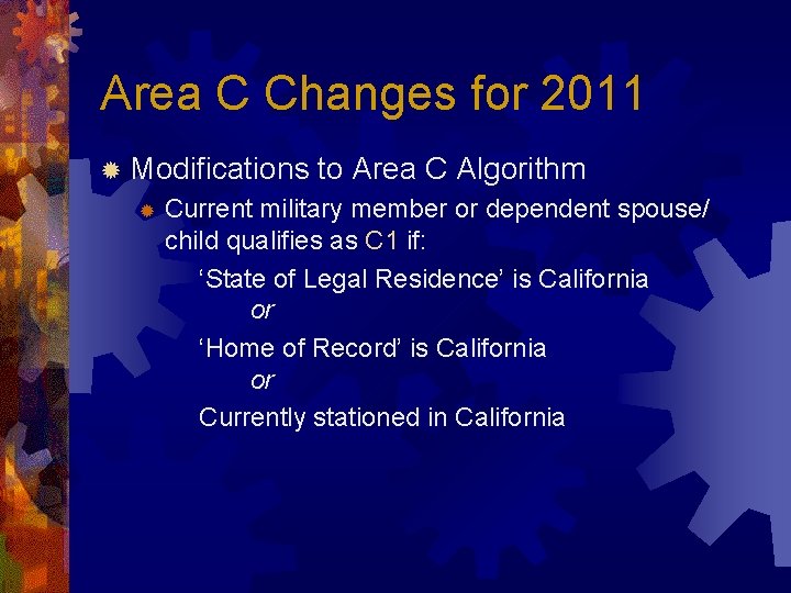 Area C Changes for 2011 ® Modifications ® to Area C Algorithm Current military